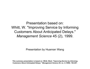 Presentation based on: Whitt, W. &#34;Improving Service by Informing