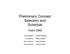 Preliminary Concept Selection and Schedule Team GM2