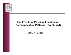 May 5, 2007 The Effects of Physical Location on