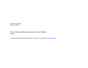 HST.161 Molecular Biology and Genetics in Modern Medicine  MIT OpenCourseWare Fall 2007