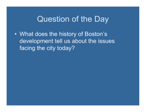 Question of the Day • What does the history of Boston’s