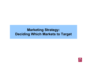 Marketing Strategy: Deciding Which Markets to Target