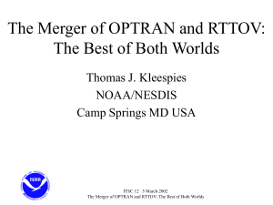 The Merger of OPTRAN and RTTOV: The Best of Both Worlds NOAA/NESDIS