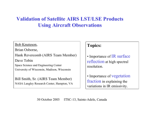 Validation of Satellite AIRS LST/LSE Products Using Aircraft Observations Topics: IR surface