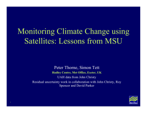 Monitoring Climate Change using Satellites: Lessons from MSU Peter Thorne, Simon Tett