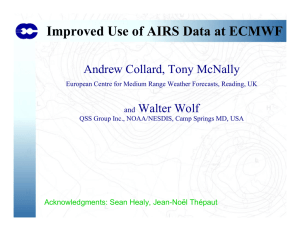 Improved Use of AIRS Data at ECMWF Andrew Collard, Tony McNally and