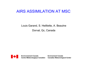 AIRS ASSIMILATION AT MSC Louis Garand, S. Heilliette, A. Beaulne