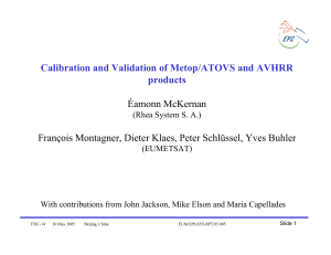Calibration and Validation of Metop/ATOVS and AVHRR products Éamonn McKernan