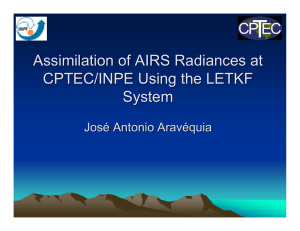Assimilation of AIRS Radiances at CPTEC/INPE Using the LETKF System Jos