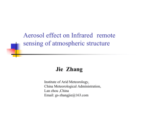 Aerosol effect on Infrared remote sensing of atmospheric structure Jie Zhang