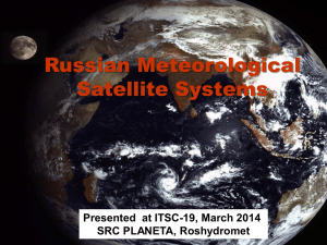 Russian Meteorological Satellite Systems Presented  at ITSC-19, March 2014 SRC PLANETA, Roshydromet