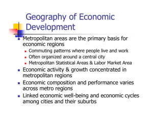 Geography of Economic Development Metropolitan areas are the primary basis for economic regions