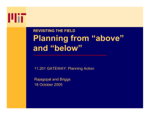 Planning from “above” and “below” REVISITING THE FIELD 11.201 GATEWAY: Planning Action