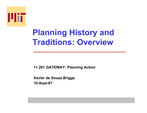 Planning History and Traditions: Overview 11.201 GATEWAY: Planning Action Xavier de Souza Briggs