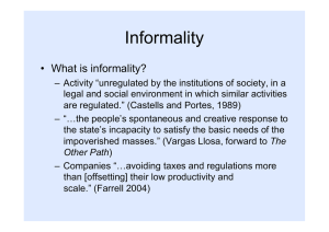 Informality •  What is informality?