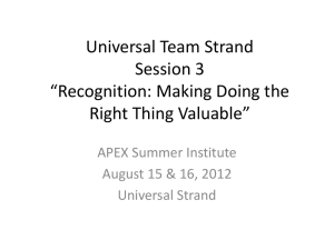 Universal Team Strand Session 3 “Recognition: Making Doing the Right Thing Valuable”