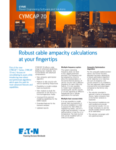 Robust cable ampacity calculations at your fingertips CYMCAP 7.0 CYME