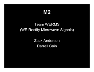 M2 Team WERMS (WE Rectify Microwave Signals) Zack Anderson