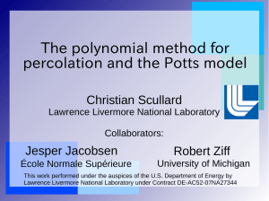The polynomial method for percolation and the Potts model Christian Scullard Jesper Jacobsen