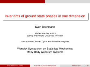Invariants of ground state phases in one dimension Sven Bachmann
