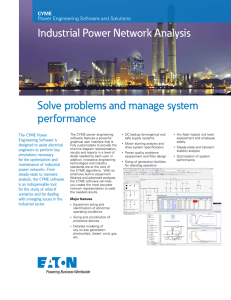 Solve problems and manage system performance Industrial Power Network Analysis CYME