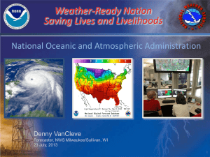 Weather-Ready Nation Saving Lives and Livelihoods National Oceanic and Atmospheric Administration Denny VanCleve