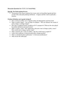 Discussion Questions for 17.317, U.S. Social Policy  Part III: The Policymaking-Process