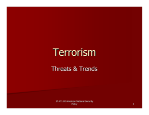 Terrorism Threats &amp; Trends 17.471.02 American National Security Policy