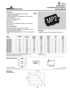 Description • High performance, ferrite-based, low profile, surface mount inductors