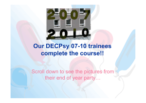Our DECPsy 07-10 trainees l t th !! complete the course!!