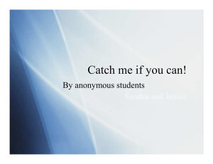 Catch me if you can! By anonymous students