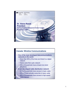 Dr. Veena Rawat President Canada: Wireline Communications