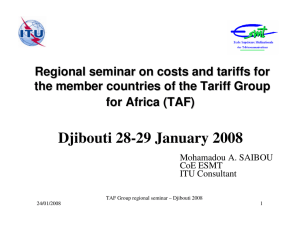 Djibouti 28-29 January 2008 Regional seminar on costs and tariffs for