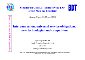 Interconnection, universal service obligations, new technologies and competition Group Member Countries
