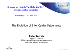 The Evolution of Inter Carrier Settlements Group Member Countries Didier Lacroix