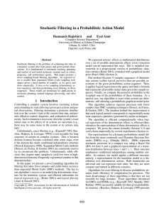Stochastic Filtering in a Probabilistic Action Model Hannaneh Hajishirzi and Eyal Amir