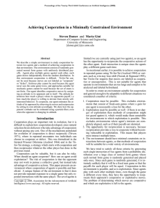 Achieving Cooperation in a Minimally Constrained Environment Steven Damer