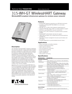 315-WH-GT WirelessHART Gateway WirelessHART‑compliant infrastructure gateway for wireless sensor networks Features