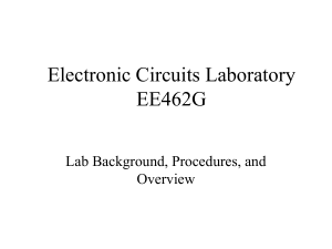 Electronic Circuits Laboratory EE462G Lab Background, Procedures, and Overview
