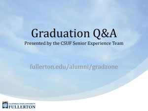 Graduation Q&amp;A fullerton.edu/alumni/gradzone Presented by the CSUF Senior Experience Team
