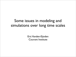 Some issues in modeling and simulations over long time scales Eric Vanden-Eijnden