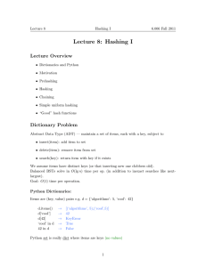 Lecture 8: Hashing I Lecture Overview