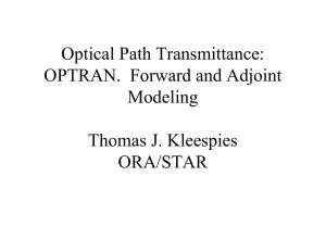 Optical Path Transmittance: OPTRAN.  Forward and Adjoint Modeling Thomas J. Kleespies