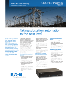 Taking substation automation to the next level SMP™ SG-4250 Gateway Substation Automation