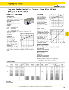 Square Body Flush End Contact Size 23— 1250V (IEC/UL): 630-2800A
