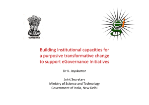 Building Institutional capacities for  a purposive transformative change  to support eGovernance Initiatives
