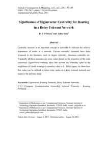 Significance of Eigenvector Centrality for Routing in a Delay Tolerant Network Abstract