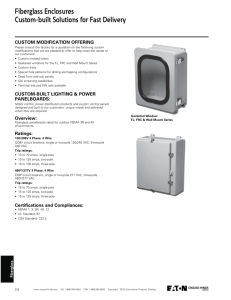 Fiberglass Enclosures Custom-built Solutions for Fast Delivery CUSTOM MODIFICATION OFFERING