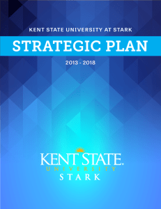 STRATEGIC PLAN KENT STATE UNIVERSITY AT STARK 2013 - 2018
