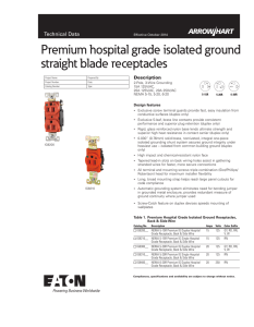 Premium hospital grade isolated ground straight blade receptacles Technical Data Description